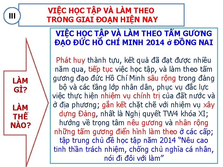 III VIỆC HỌC TẬP VÀ LÀM THEO TRONG GIAI ĐOẠN HIỆN NAY VIỆC HỌC