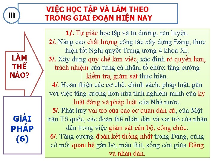 III LÀM THẾ NÀO? GiẢI PHÁP (6) VIỆC HỌC TẬP VÀ LÀM THEO TRONG