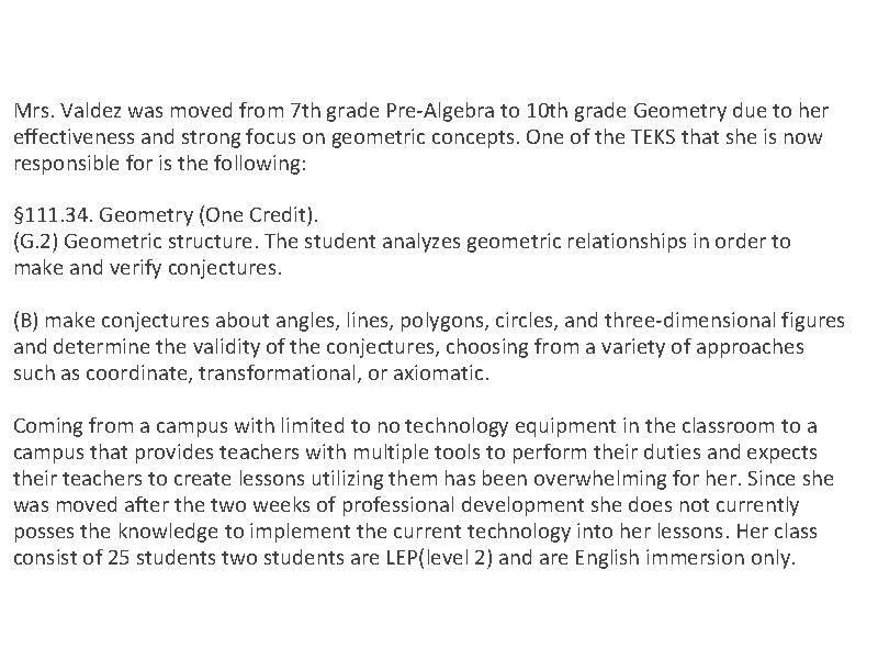 Case Study - Math Mrs. Valdez was moved from 7 th grade Pre-Algebra to