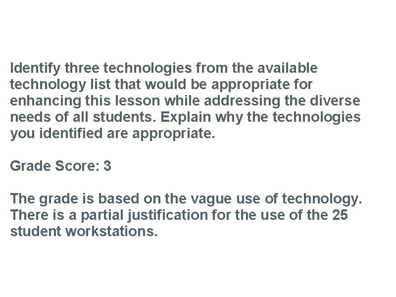 Task 1 Identify three technologies from the available technology list that would be appropriate