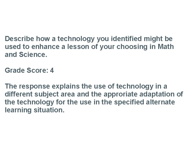 Task 5 Describe how a technology you identified might be used to enhance a