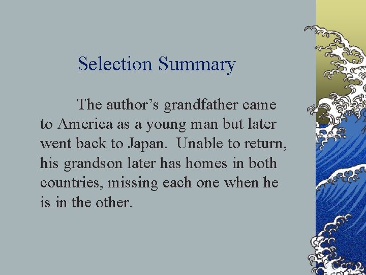 Selection Summary The author’s grandfather came to America as a young man but later