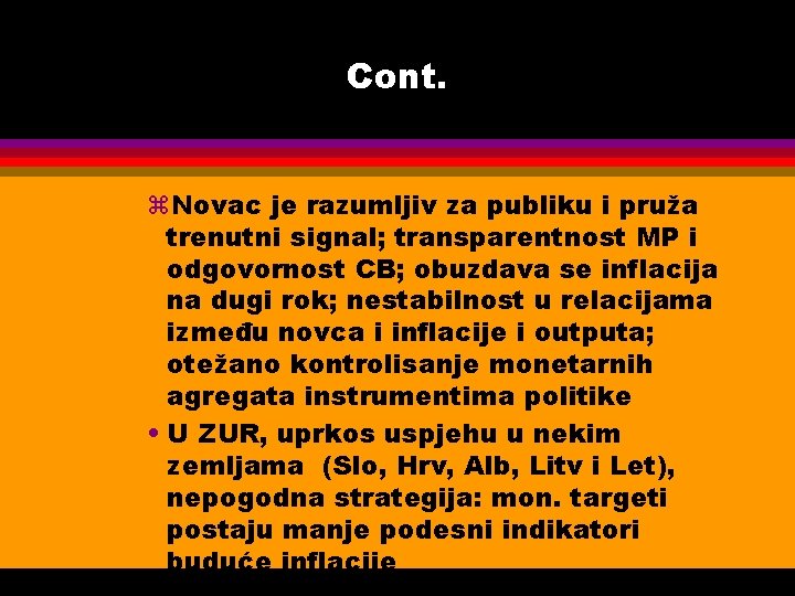 Cont. z. Novac je razumljiv za publiku i pruža trenutni signal; transparentnost MP i