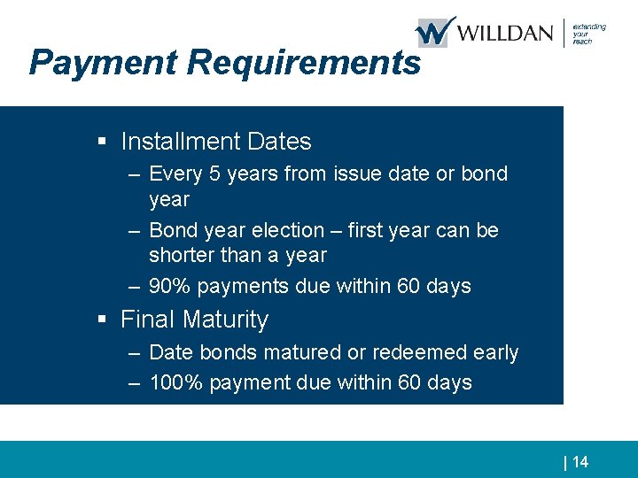 Payment Requirements § Installment Dates – Every 5 years from issue date or bond
