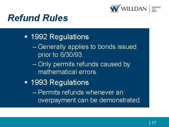 Refund Rules § 1992 Regulations – Generally applies to bonds issued prior to 6/30/93.