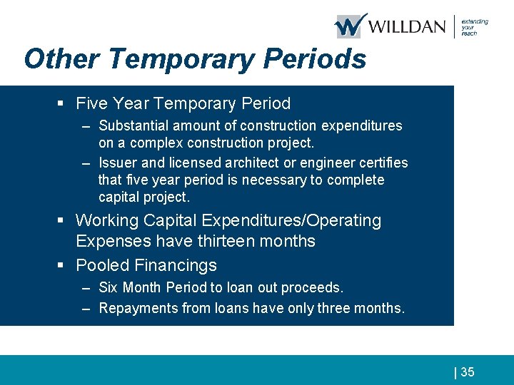Other Temporary Periods § Five Year Temporary Period – Substantial amount of construction expenditures