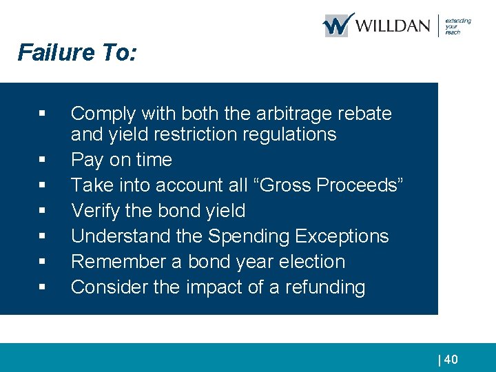 Failure To: § § § § Comply with both the arbitrage rebate and yield