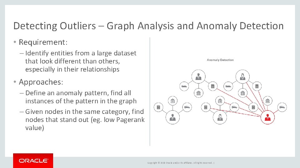 Detecting Outliers – Graph Analysis and Anomaly Detection • Requirement: – Identify entities from Detecting Outliers – Graph Analysis and Anomaly Detection • Requirement: – Identify entities from