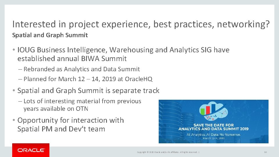 Interested in project experience, best practices, networking? Spatial and Graph Summit • IOUG Business Interested in project experience, best practices, networking? Spatial and Graph Summit • IOUG Business
