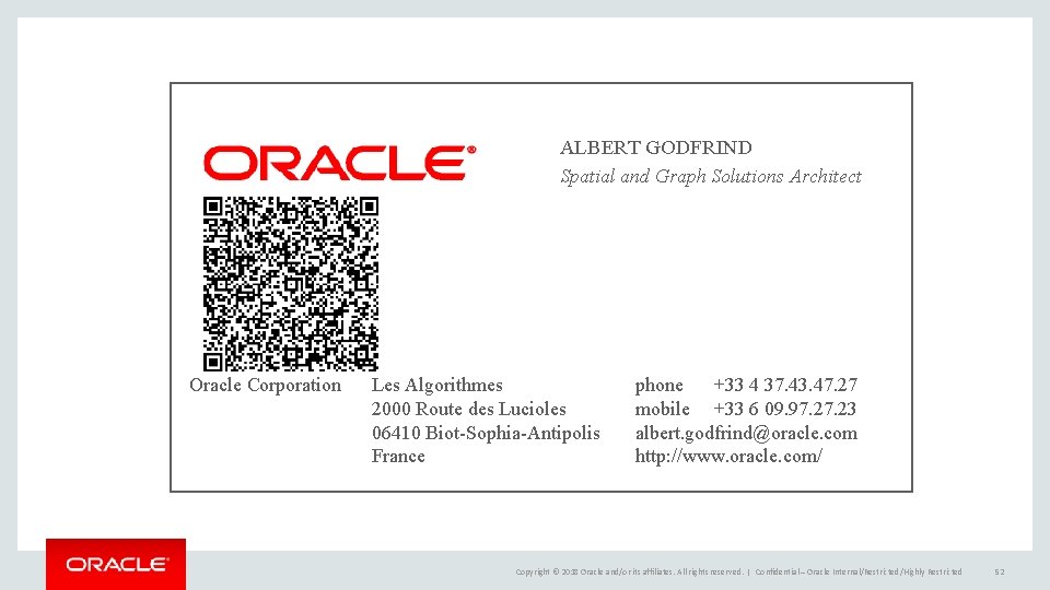 ALBERT GODFRIND Spatial and Graph Solutions Architect Oracle Corporation Les Algorithmes 2000 Route des ALBERT GODFRIND Spatial and Graph Solutions Architect Oracle Corporation Les Algorithmes 2000 Route des