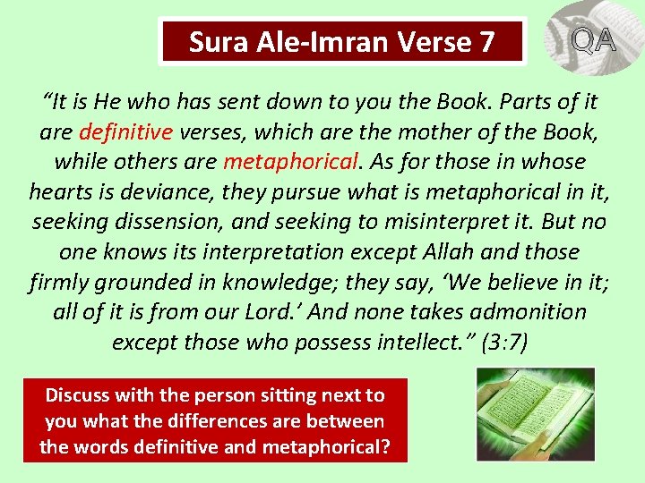 Sura Ale-Imran Verse 7 “It is He who has sent down to you the