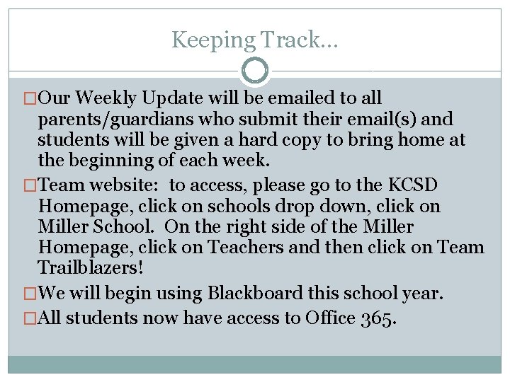 Keeping Track… �Our Weekly Update will be emailed to all parents/guardians who submit their
