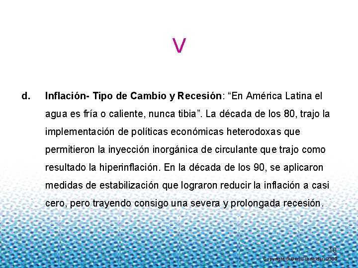 V d. Inflación- Tipo de Cambio y Recesión: “En América Latina el agua es