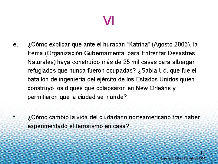 VI e. ¿Cómo explicar que ante el huracán “Katrina” (Agosto 2005), la Fema (Organización
