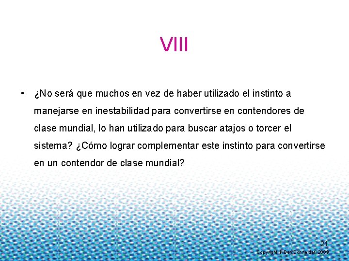 VIII • ¿No será que muchos en vez de haber utilizado el instinto a