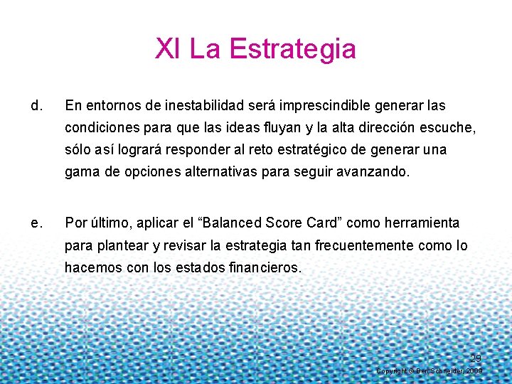 XI La Estrategia d. En entornos de inestabilidad será imprescindible generar las condiciones para