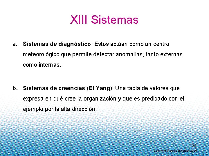 XIII Sistemas a. Sistemas de diagnóstico: Estos actúan como un centro meteorológico que permite