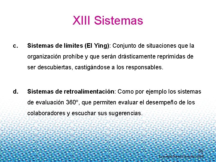 XIII Sistemas c. Sistemas de límites (El Ying): Conjunto de situaciones que la organización