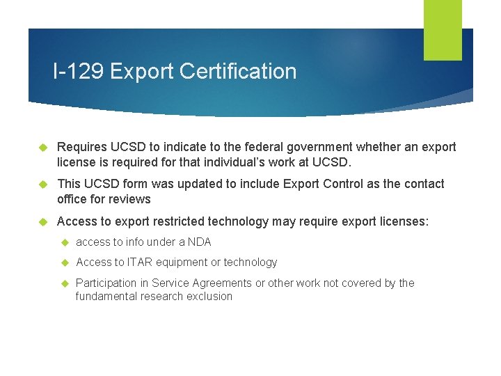 I-129 Export Certification Requires UCSD to indicate to the federal government whether an export