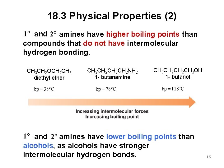 18. 3 Physical Properties (2) and amines have higher boiling points than compounds that