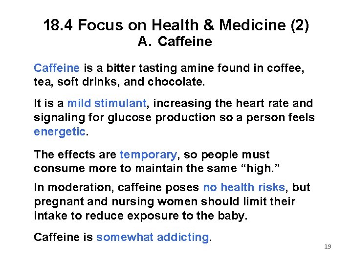 18. 4 Focus on Health & Medicine (2) A. Caffeine is a bitter tasting