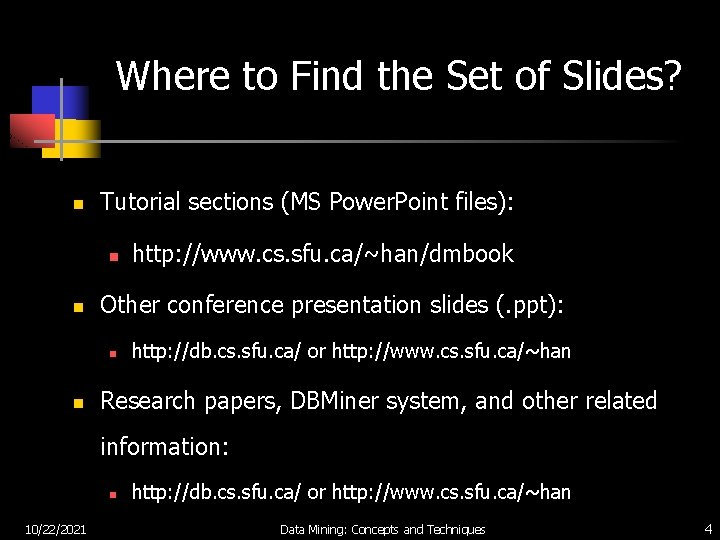 Where to Find the Set of Slides? n Tutorial sections (MS Power. Point files):