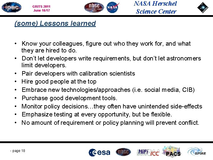 GRITS 2011 June 16/17 NASA Herschel Science Center (some) Lessons learned • Know your