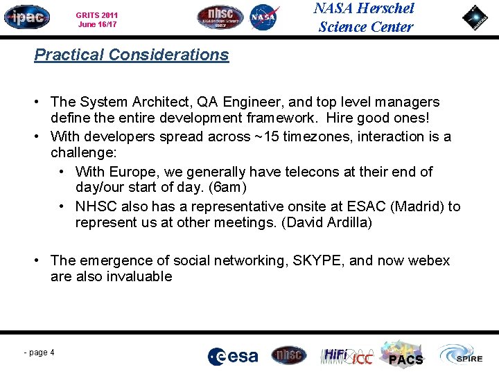 GRITS 2011 June 16/17 NASA Herschel Science Center Practical Considerations • The System Architect,