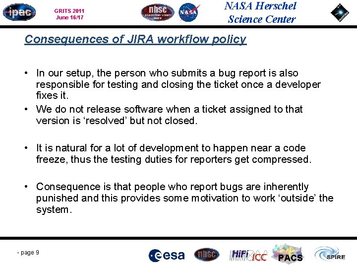 GRITS 2011 June 16/17 NASA Herschel Science Center Consequences of JIRA workflow policy •