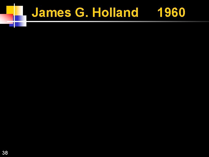James G. Holland 38 1960 