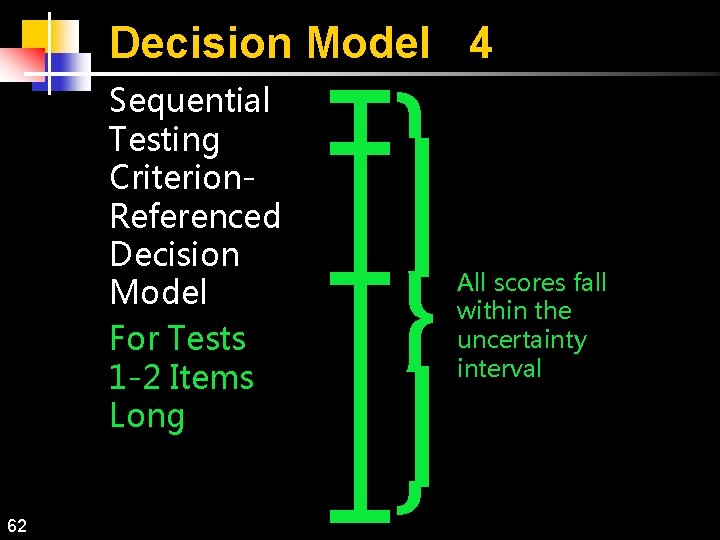 Decision Model 4 Sequential Testing Criterion. Referenced Decision Model For Tests 1 -2 Items