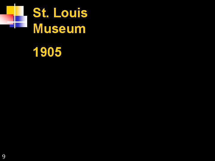 St. Louis Museum 1905 9 