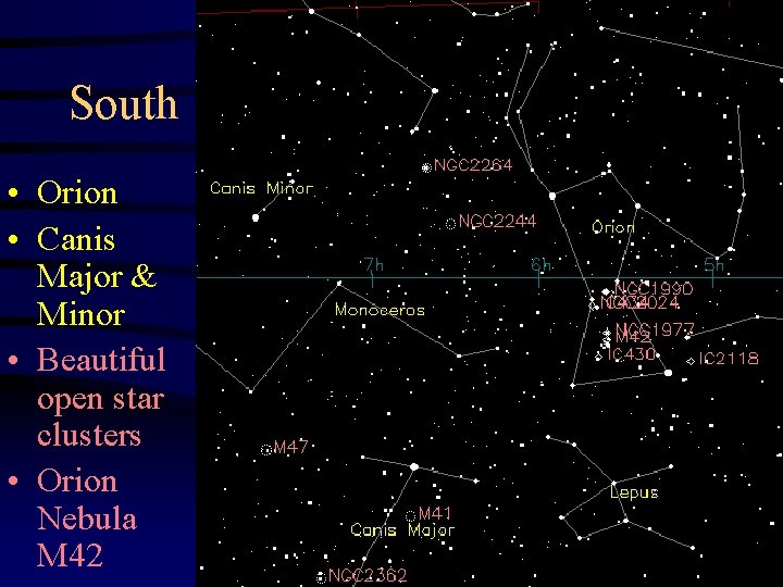 South • Orion • Canis Major & Minor • Beautiful open star clusters •