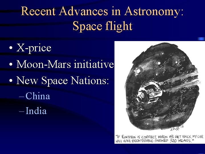 Recent Advances in Astronomy: Space flight • X-price • Moon-Mars initiative • New Space