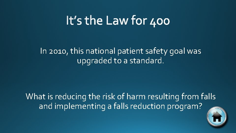 In 2010, this national patient safety goal was upgraded to a standard. What is