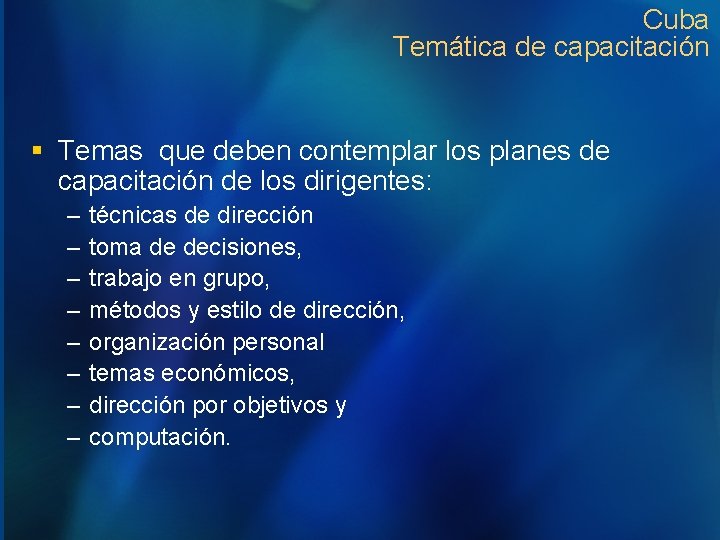 Cuba Temática de capacitación § Temas que deben contemplar los planes de capacitación de