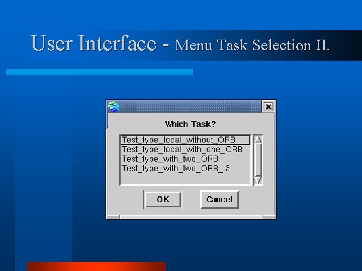 User Interface - Menu Task Selection II. 