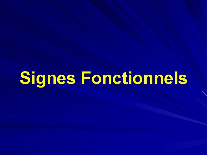 Signes Fonctionnels 