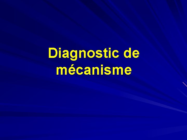 Diagnostic de mécanisme 