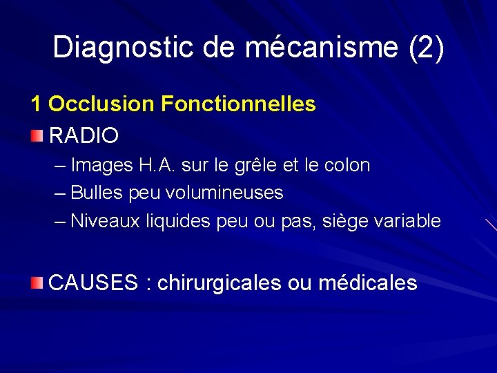 Diagnostic de mécanisme (2) 1 Occlusion Fonctionnelles RADIO – Images H. A. sur le
