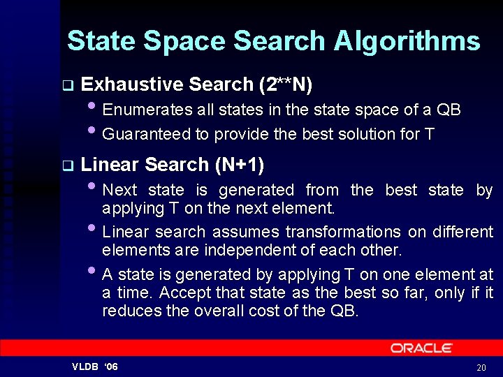 State Space Search Algorithms q Exhaustive Search (2**N) q Linear Search (N+1) • Enumerates