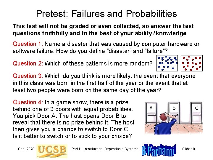 Pretest: Failures and Probabilities This test will not be graded or even collected, so