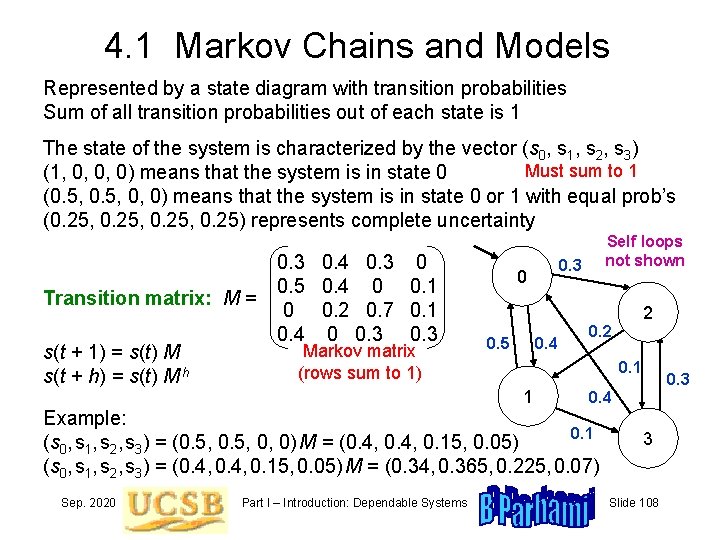 4. 1 Markov Chains and Models Represented by a state diagram with transition probabilities