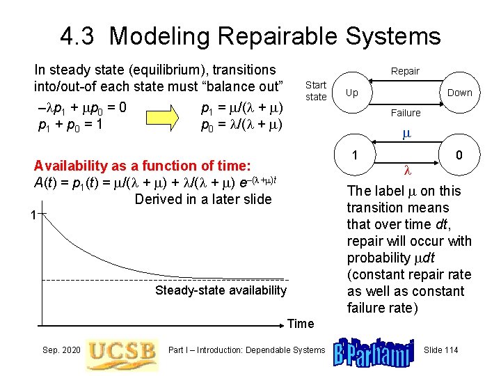 4. 3 Modeling Repairable Systems In steady state (equilibrium), transitions into/out-of each state must