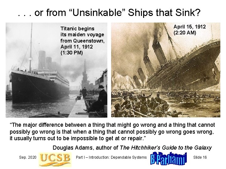 . . . or from “Unsinkable” Ships that Sink? Titanic begins its maiden voyage