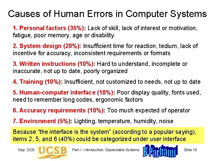 Causes of Human Errors in Computer Systems 1. Personal factors (35%): Lack of skill,