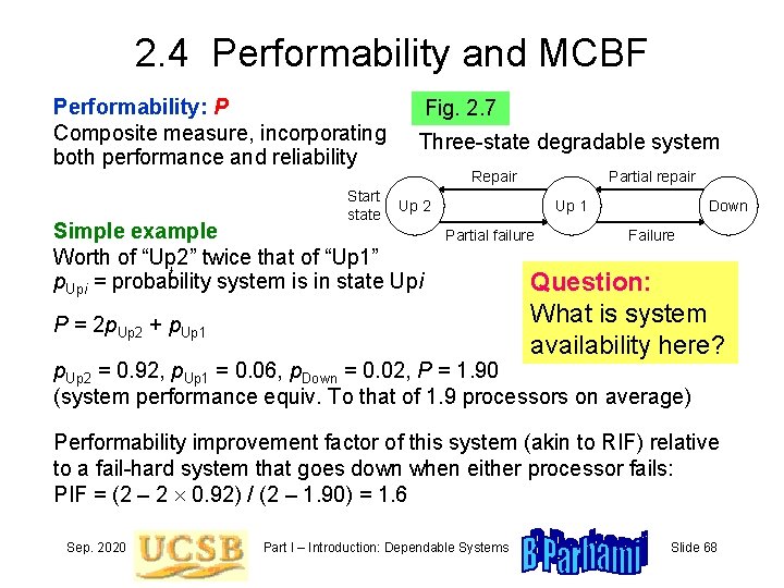 2. 4 Performability and MCBF Performability: P Composite measure, incorporating both performance and reliability