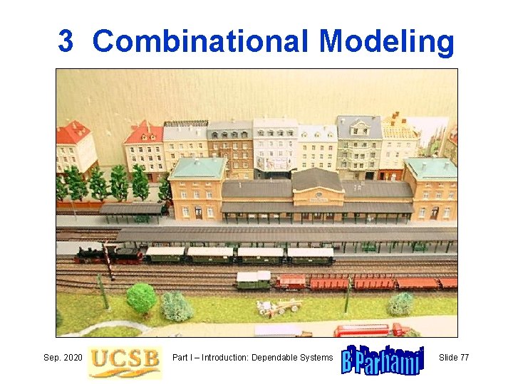 3 Combinational Modeling Sep. 2020 Part I – Introduction: Dependable Systems Slide 77 