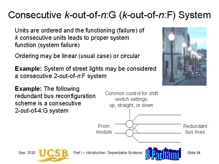 Consecutive k-out-of-n: G (k-out-of-n: F) System Units are ordered and the functioning (failure) of