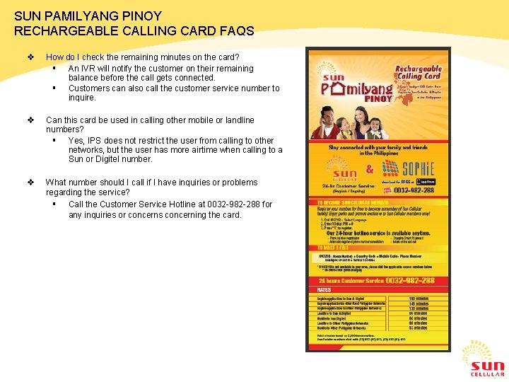 SUN PAMILYANG PINOY RECHARGEABLE CALLING CARD FAQS v How do I check the remaining